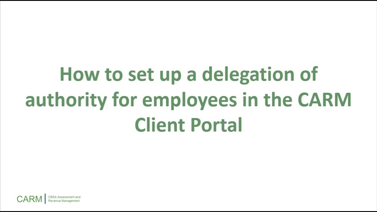How to set up a delegation of authority for employees in the CARM Client Portal