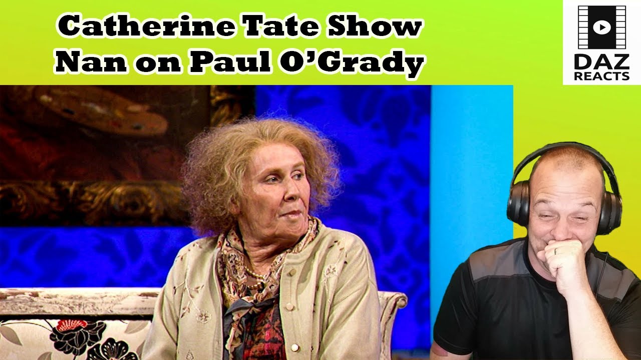 Daz Reacts To Catherine Tate - Nan on The Paul O'Grady Show