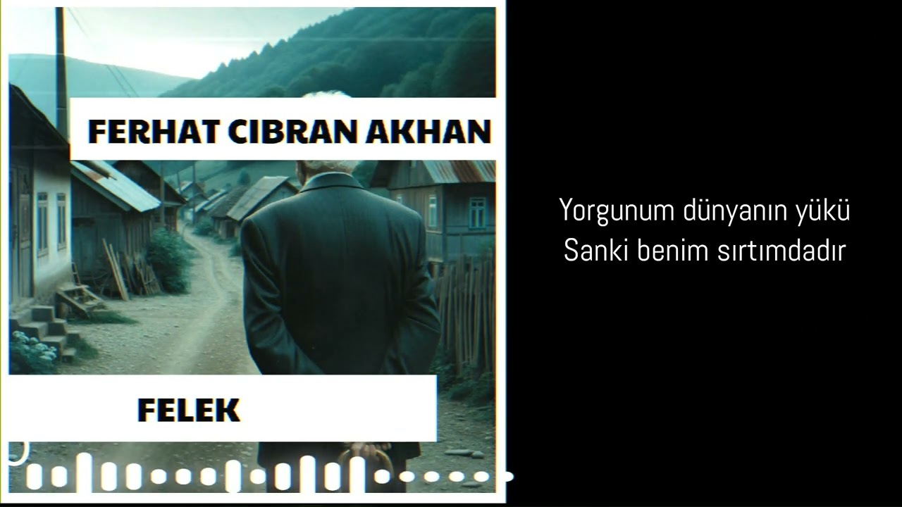 FERHAT CIBRAN AKHAN - FELEK
