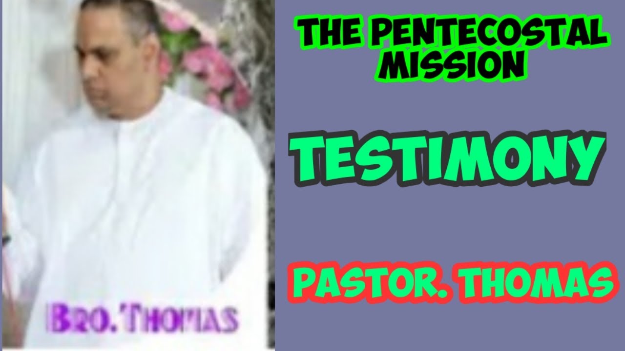 TPM Testimony | Pas Thomas | The Pentecostal Mission | Christian Testimony