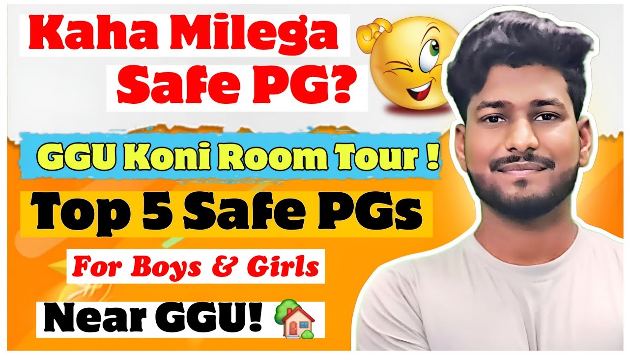 GGU Hostel Nahi Mila? Kaha Milega Safe PG? 🤔 Top 5 Safe PGs for Boys & Girls Near GGU! 🏡