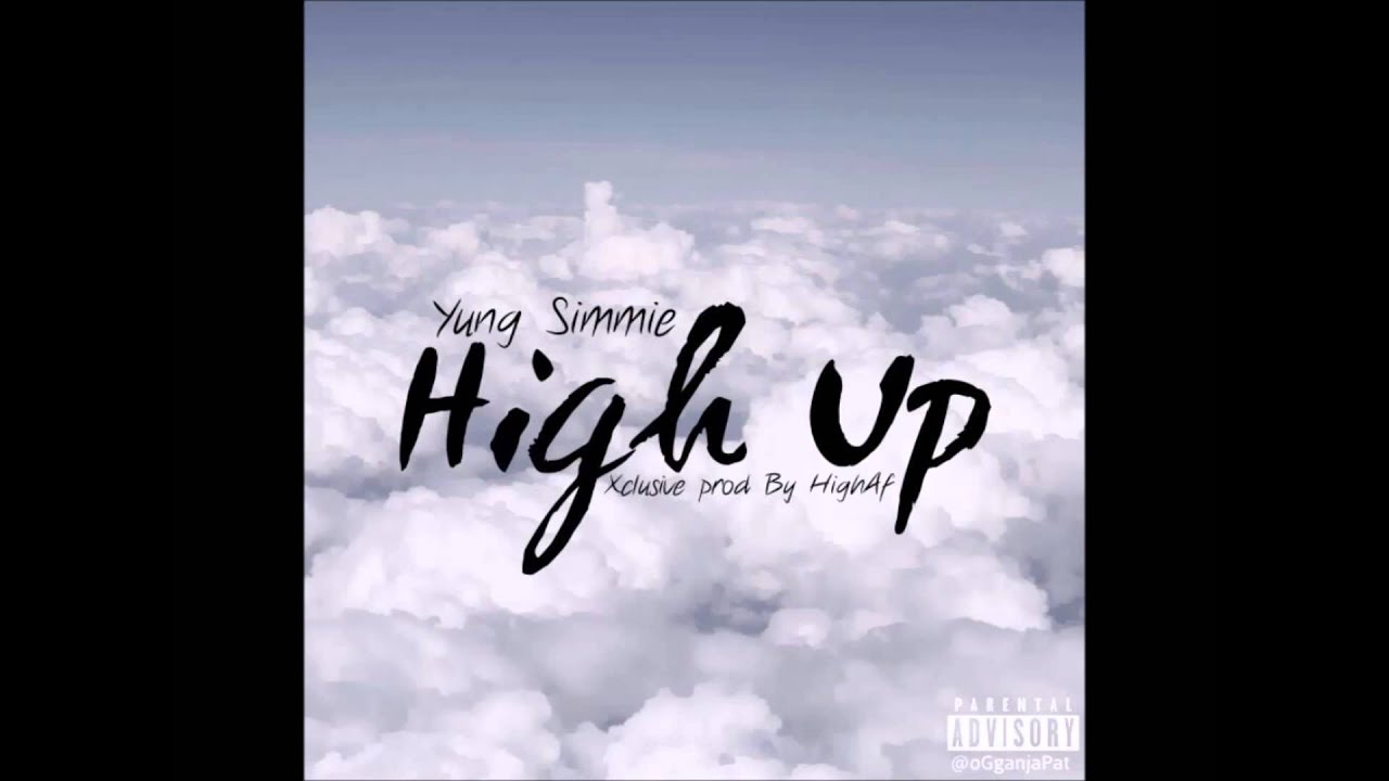 Yung Simmie - HIGH UP  Prod By HIGHAF