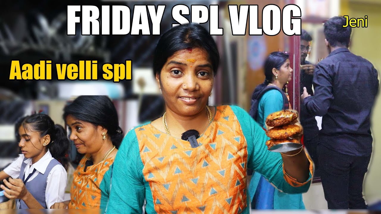 ஆடி முதல் வெள்ளி விருந்து   | FRIDAY  LUNCH BOX / BREAKFAST / LUNCH | JENI