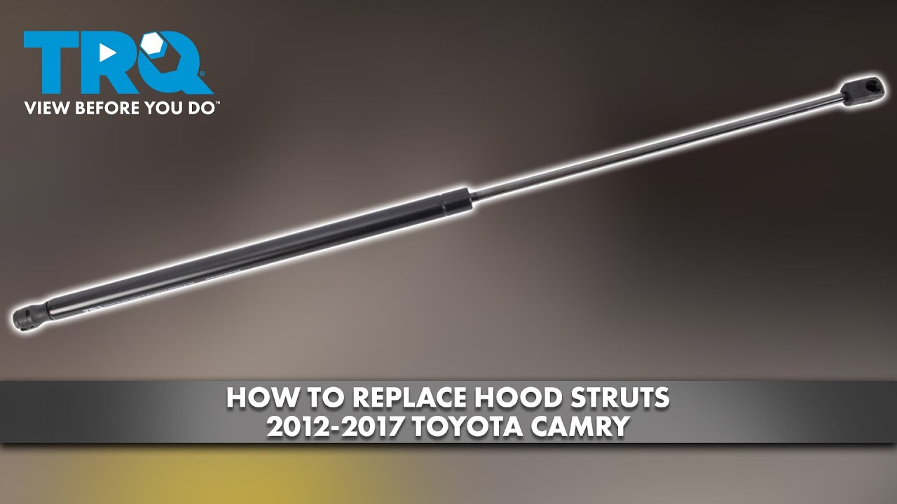 How to Replace Hood Struts 2012-2017 Toyota Camry