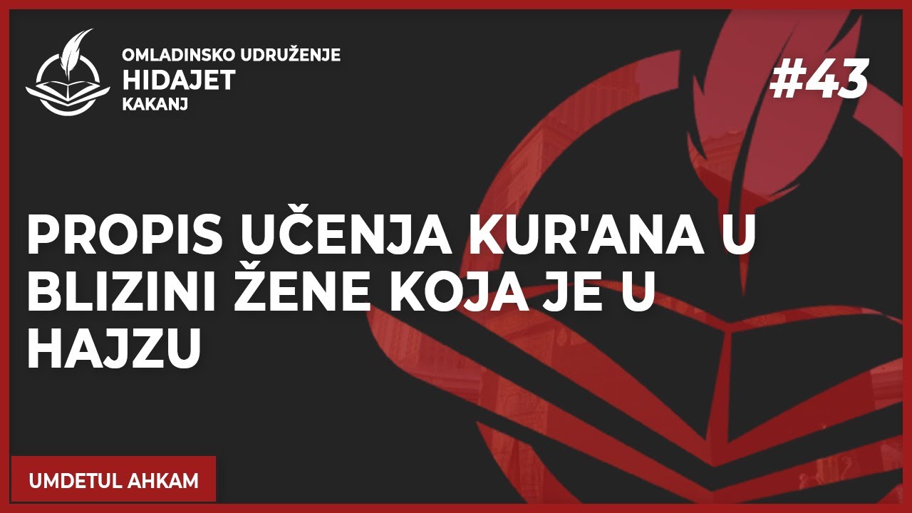 43 Propis učenja Kur'ana u blizini žene koja je u hajzu - dr. Zijad Ljakić