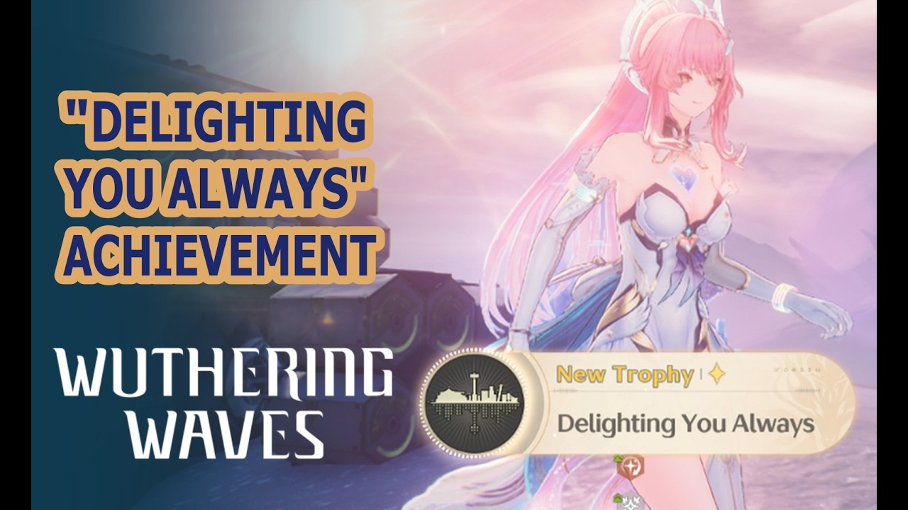 Delighting You Always | Wuthering Waves Trophy
