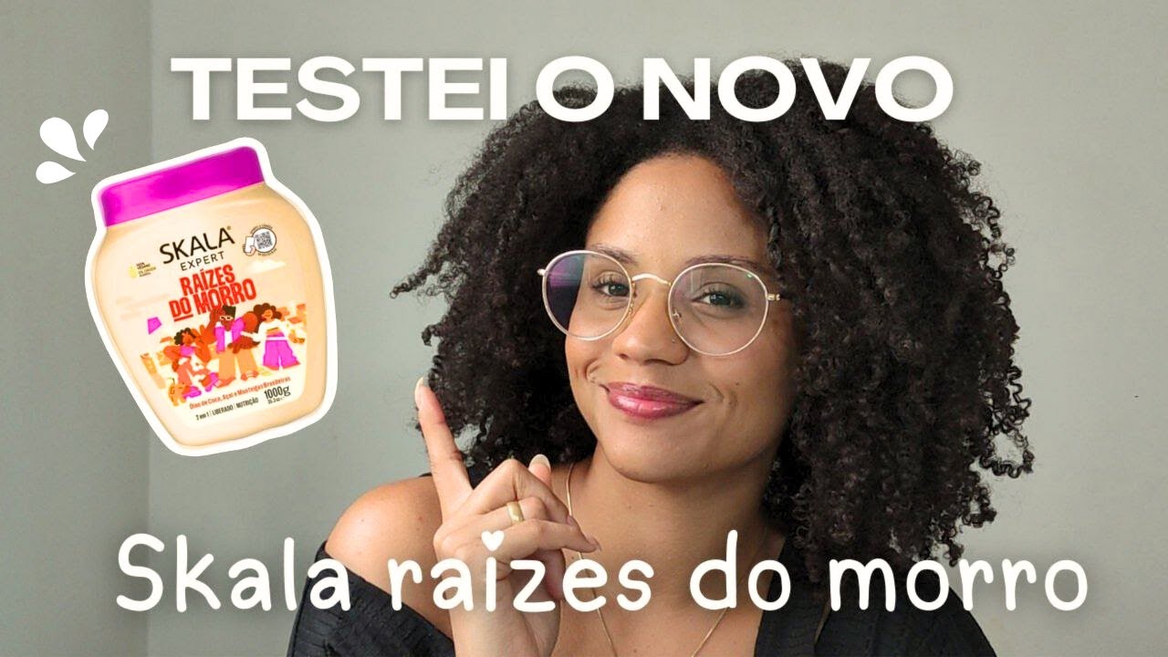 TESTEI O NOVO SKALA RAÍZES DO MORRO NO MEU CABELO 3C/4A |  Finalização!