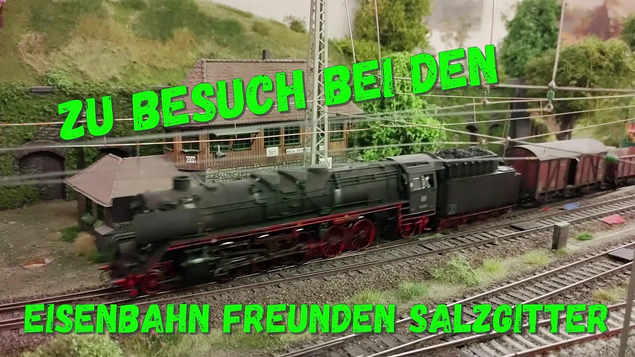 Modelleisenbahn HO: .....zu Besuch bei den Eisenbahnfreunden Salzgitter
