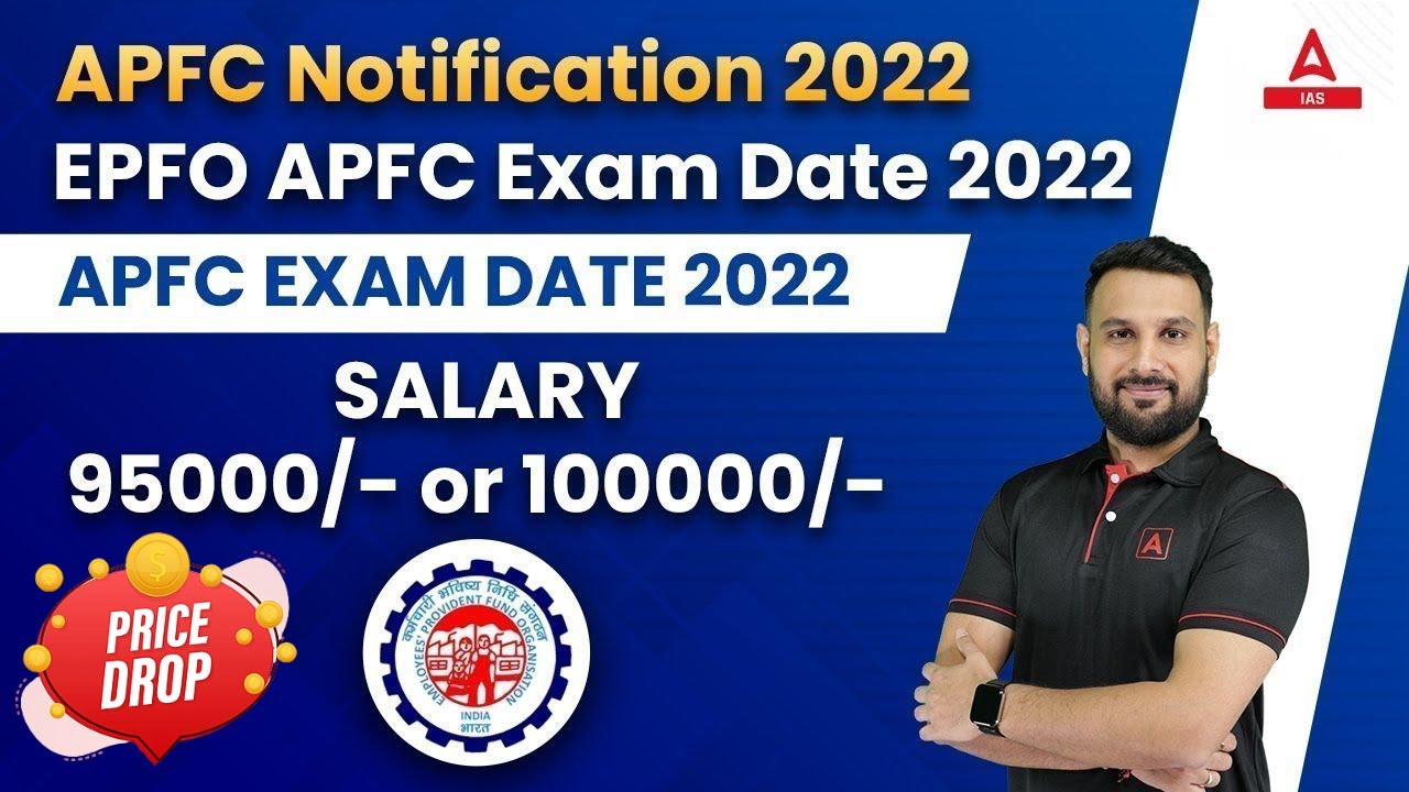 APFC Notification 2022 | EPFO/APFC Exam Date 2022 | APFC Salary 100000