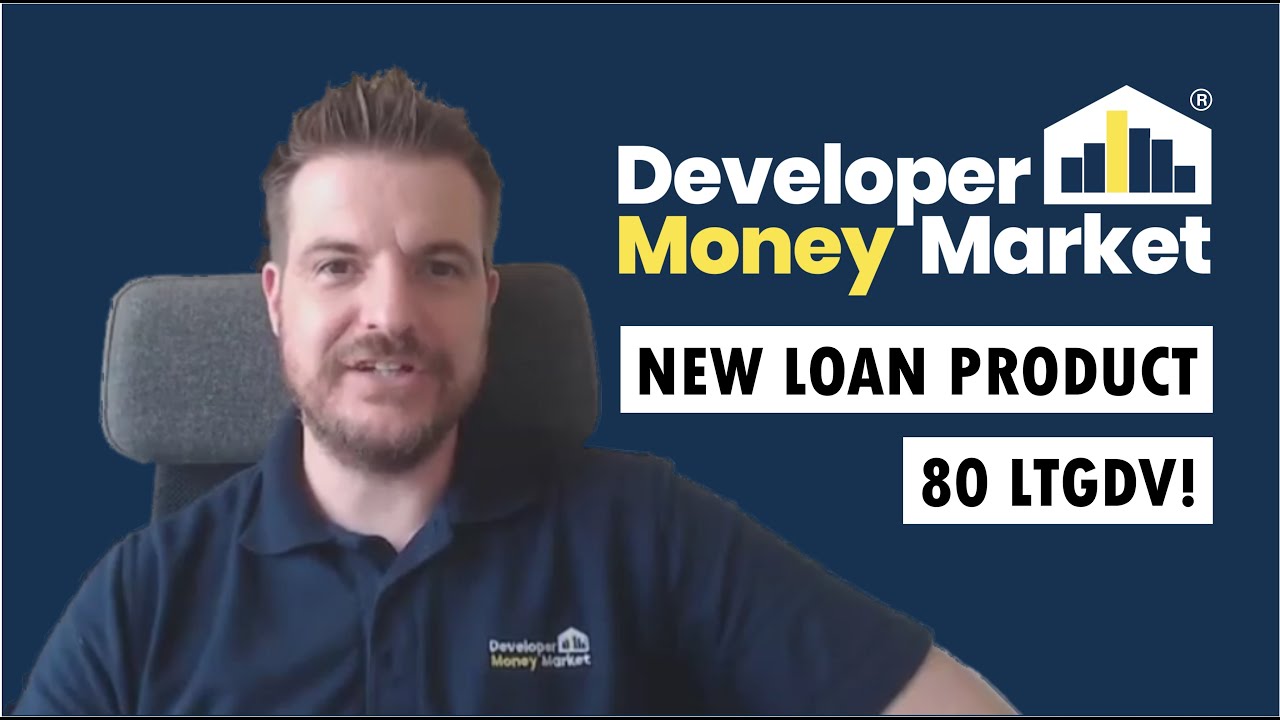 New 80% LTGDV Development Loan Product from Developer Money Market