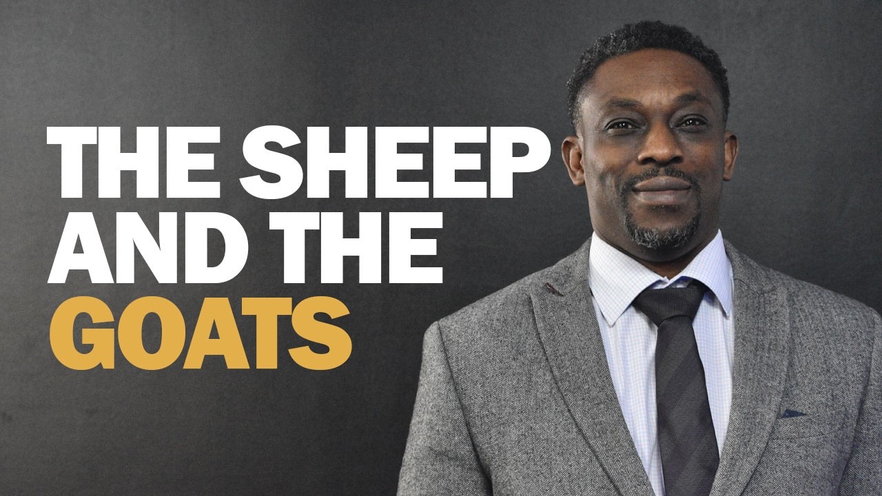 The Sheep And The Goat | Pastor David Darkwah