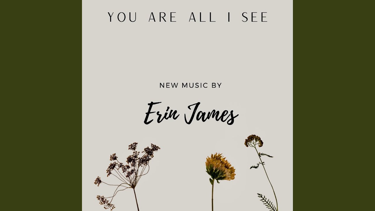 You are all I see