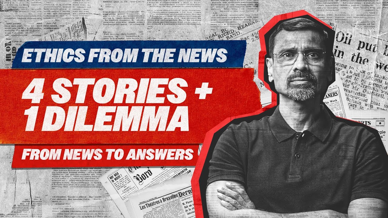 Ethics from the News | UPSC GS-IV Answer Writing Strategy