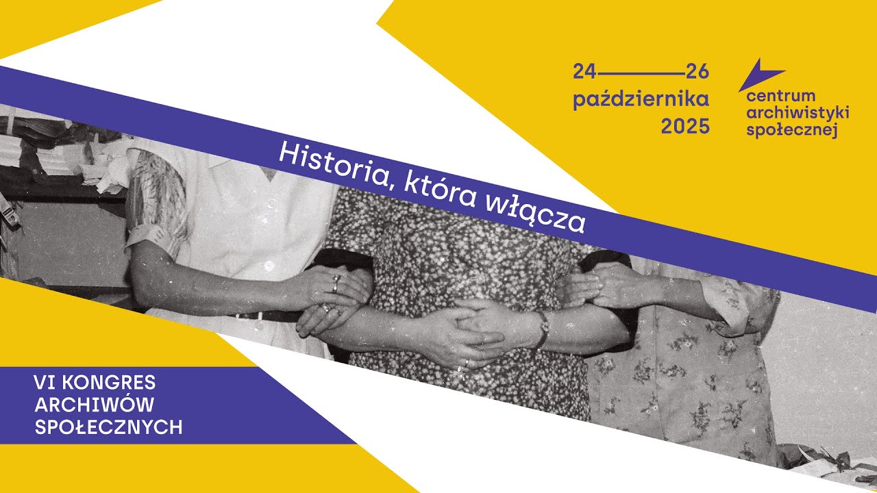 VI Kongres Archiwów Społecznych - podsumowanie