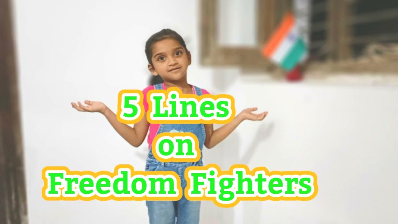 5 Lines on Freedom Fighters in English by Pragati Moses;5 Line speech on freedom fighters for Kids