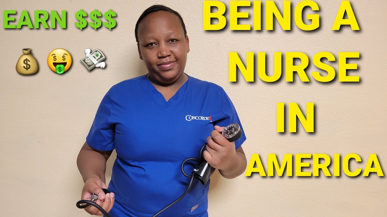 HOW TO BECOME A NURSE IN AMERICA ///HOW MUCH MONEY DO NURSES MAKE IN AMERICA