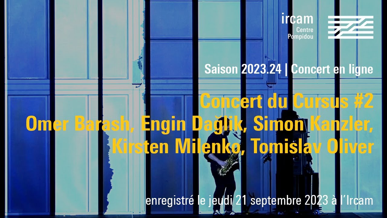 Soirée du Cursus #2 / Concert Ircam