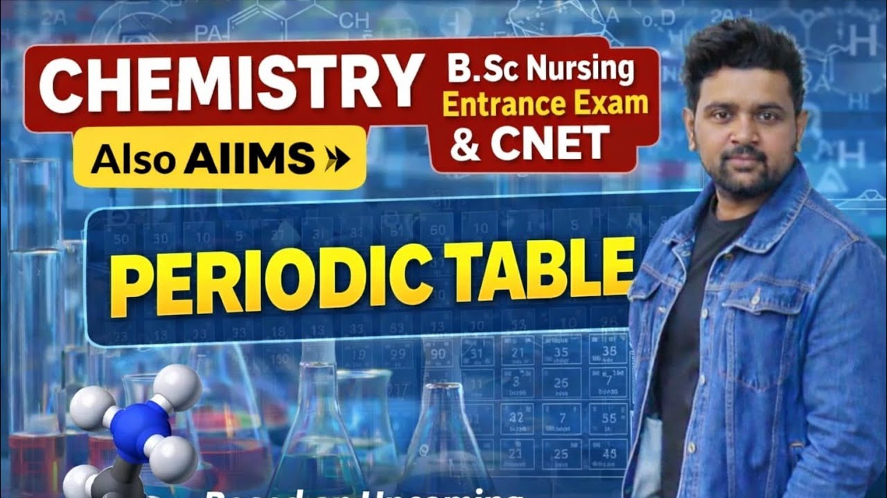 Periodic Table Part-3|Inorganic Chemistry By Ravi Sir CNET|BSc Nursing| Entrance exam|NCERTLIVE
