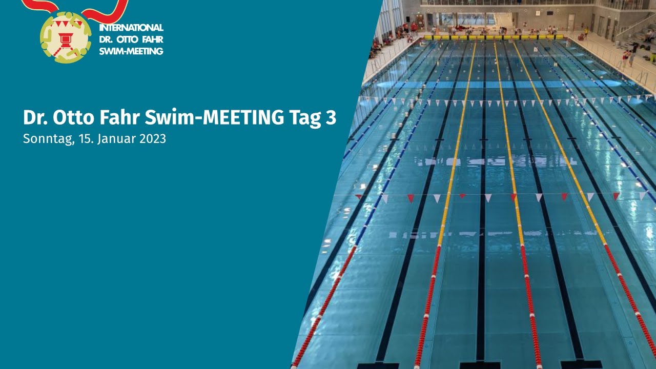 47. Int. Dr. Otto Fahr SWIM-MEETING | Tag 3 | Sonntag, 15. Januar 2023