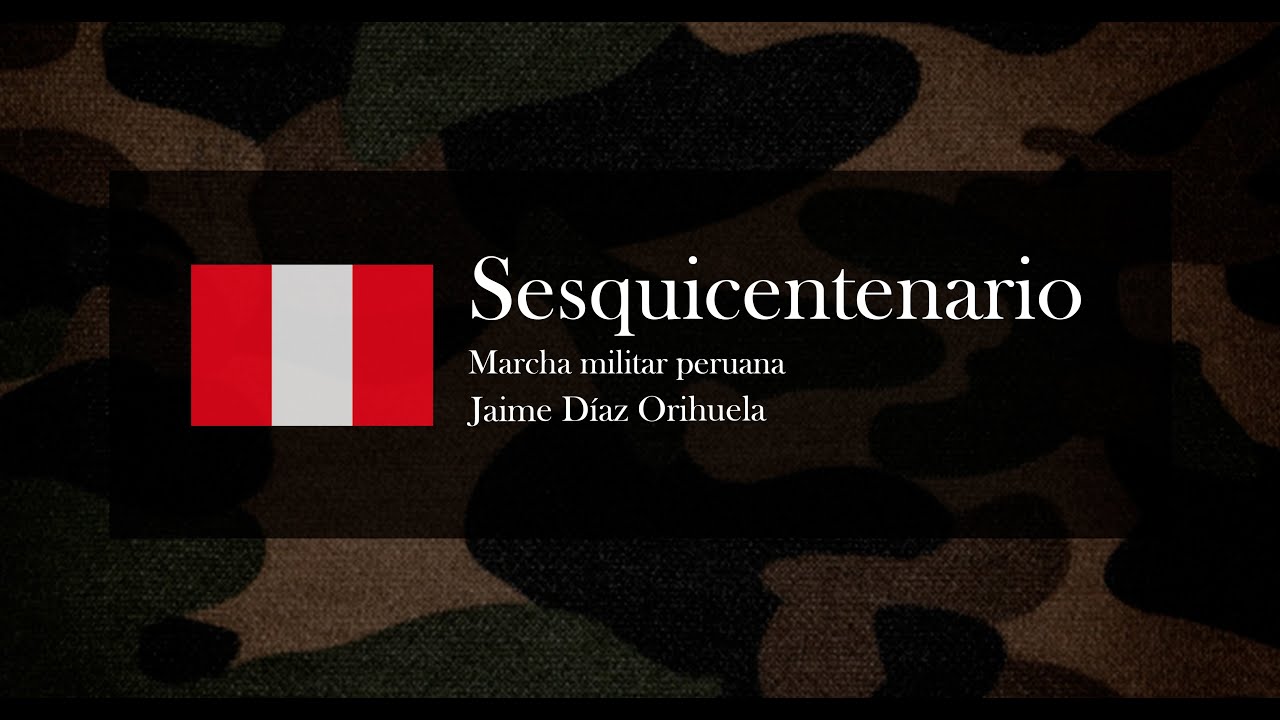 Marcha Militar Peruana | Marcha del Sesquicentenario