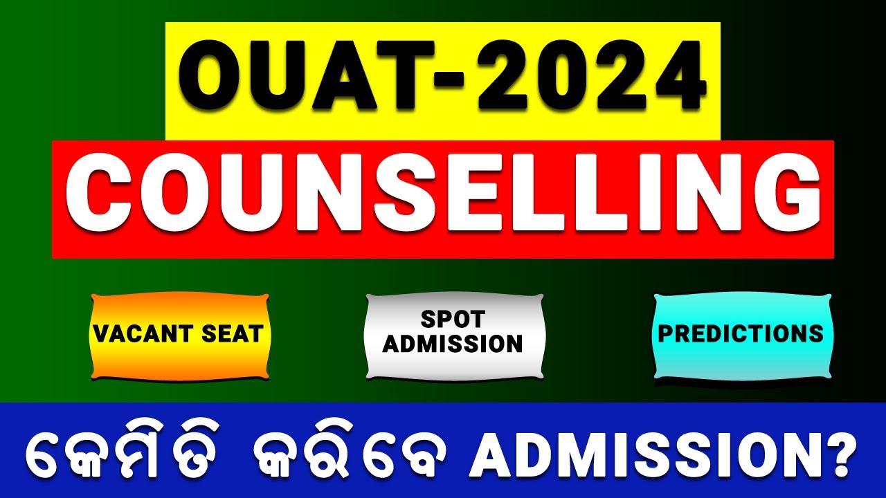 OUAT 2024 COMPLETE A TO Z COUNSELING AND ADMISSION PROCESS | VACANT SEAT ADMISSION #ouat2024