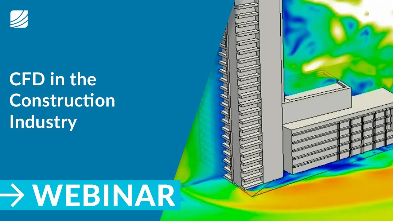 Applications of CFD & FEA Simulation in the Construction Industry