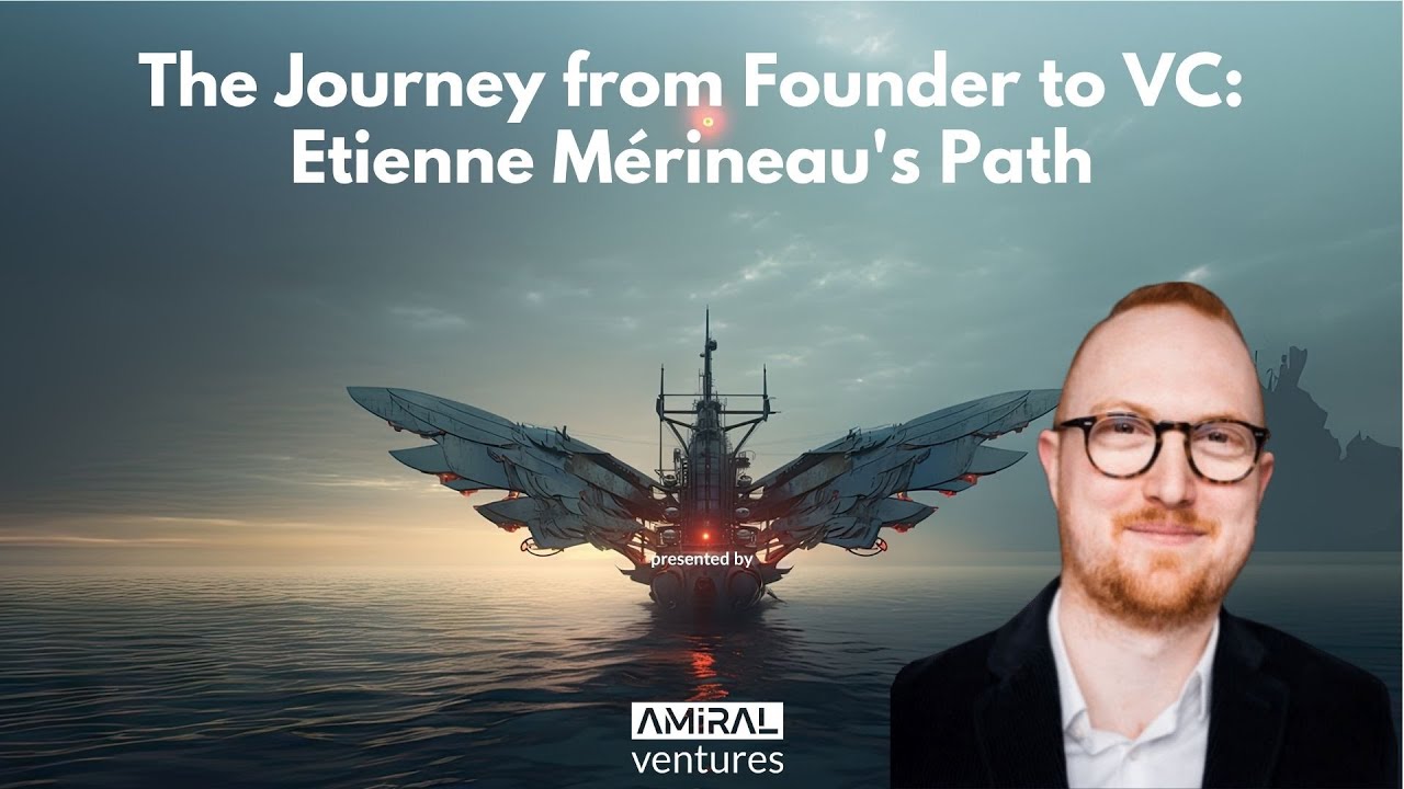 The Journey from Founder to VC: Etienne Mérineau's Path