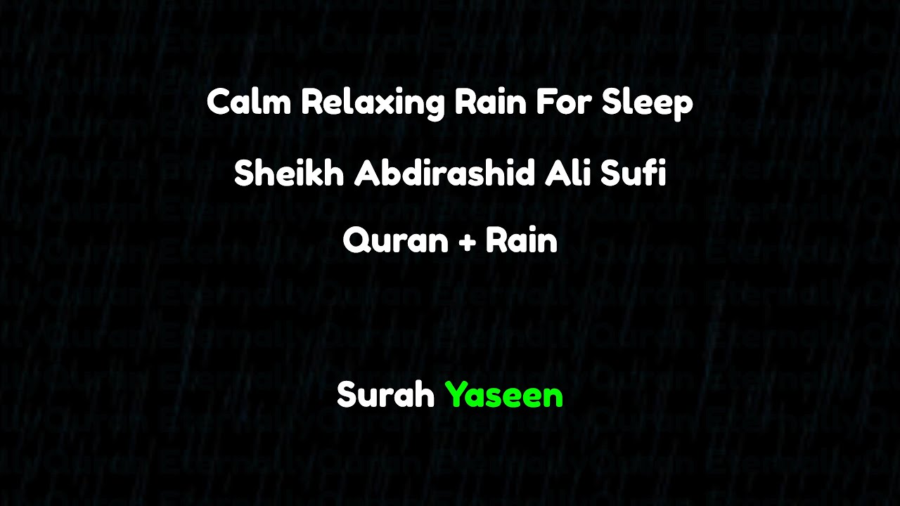 Black Screen | Surah Yaseen | Melodic Recitation By Sheikh Abdirashid Ali Sufi | With Rain For Sleep