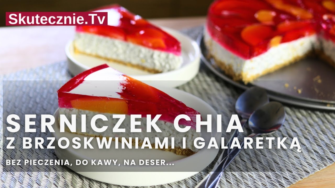 SERNIK CHIA z brzoskwiniami i galaretką malinową …np. na Dzień Matki (i nie tylko!) :: Skutecznie.Tv