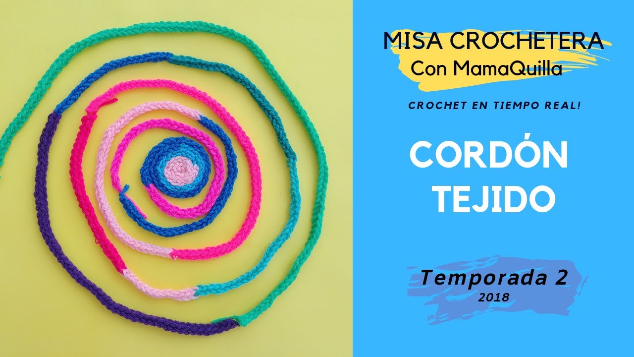 CORDÓN TEJIDO - Crochet Paso a Paso con mamaQuilla