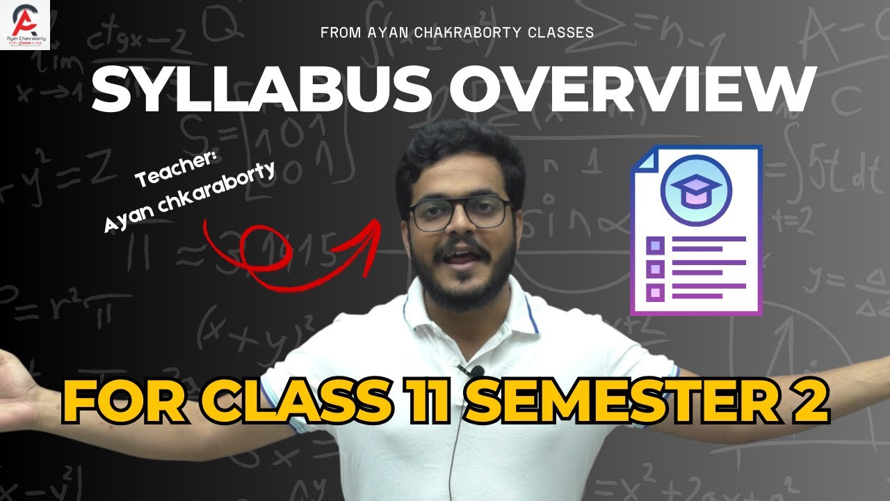 Class 11 Semester 2 Syllabus Overview | Ayan Chakraborty Classes | #mathematics #education