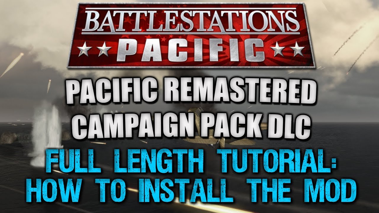Battlestations Pacific: How to install the Pacific Remastered Campaign Pack