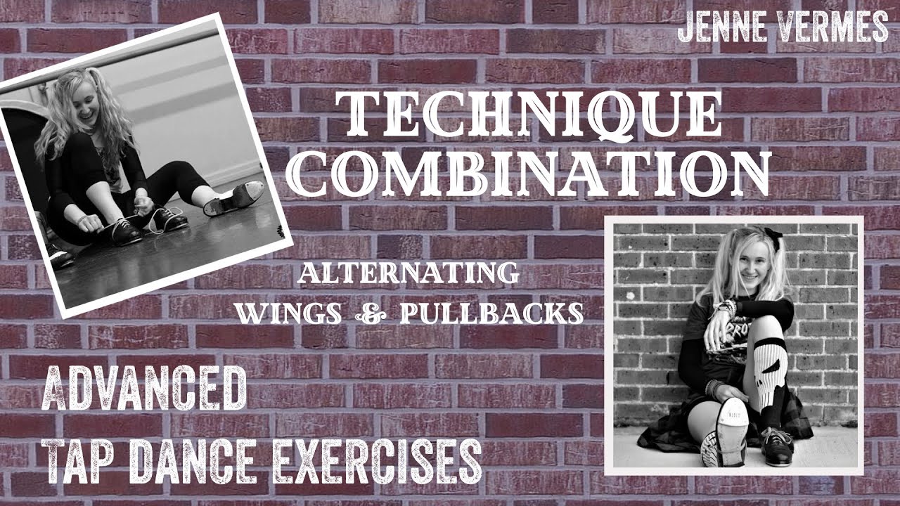TAP DANCE TUTORIAL - WINGS & PULLBACKS - Advanced Technique Exercise
