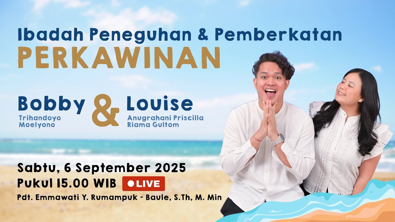 [LIVE] IBADAH PENEGUHAN & PEMBERKATAN PERKAWINAN - BOBBY & LOUISE 6 SEPTEMBER 2025 (15.00 WIB)