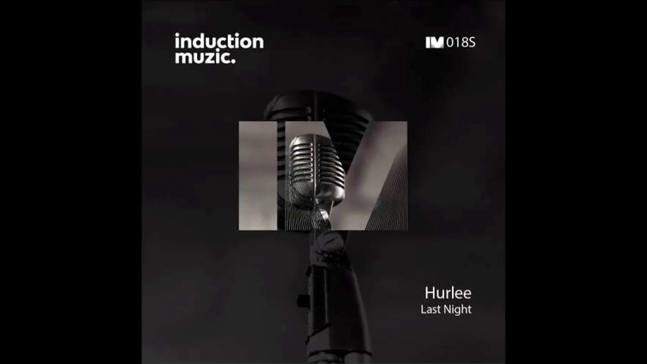 Hurlee - Last Night