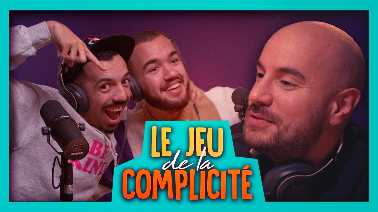 LE JEU DE LA COMPLICITÉ avec BIGFLO & OLI
