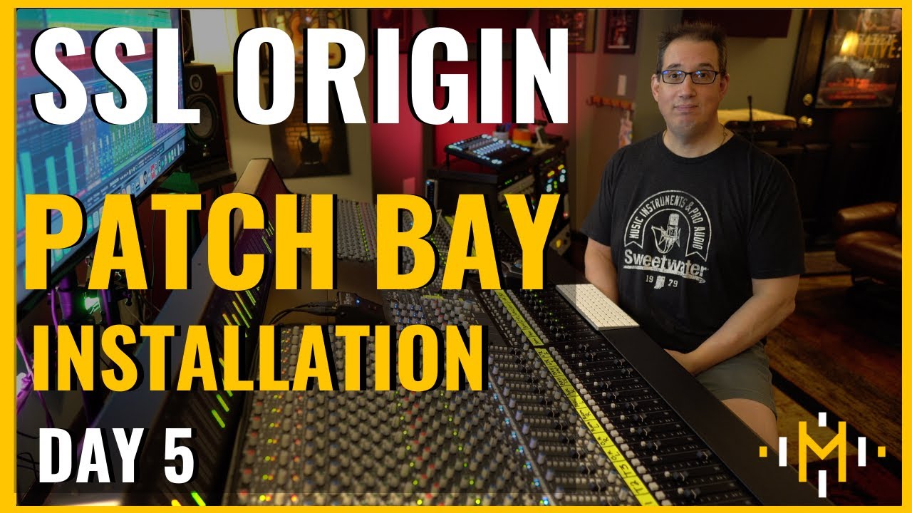 Solid State Logic | SSL Origin Install | Patch Bay Day 5
