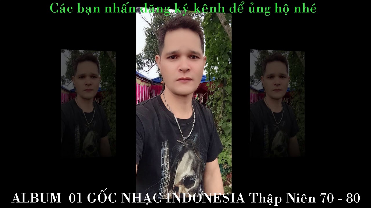 ALBUM VOL 01 GỐC NHẠC INDONESIA Thập Niên 70 - 80