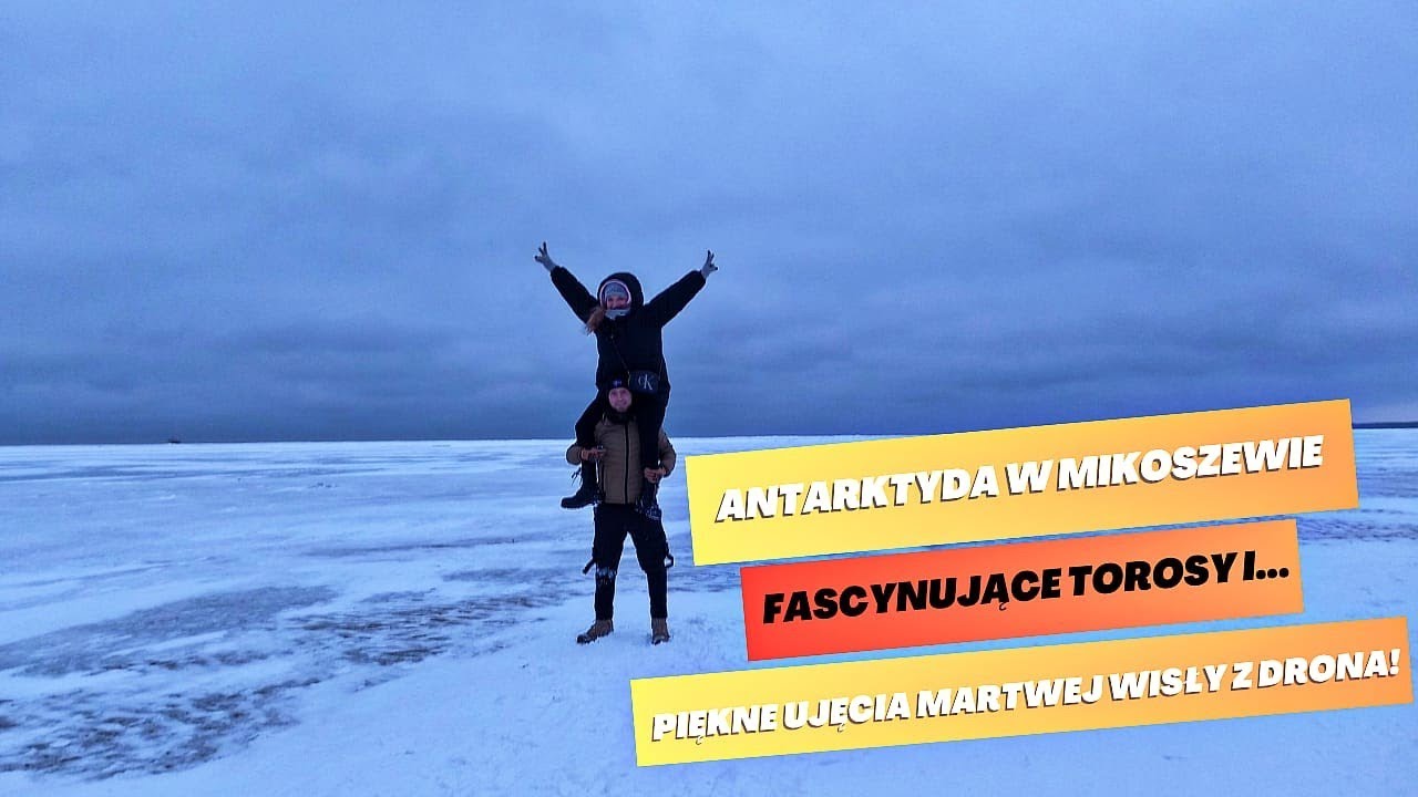 MIKOSZEWO - UJŚCIE WISŁY - MUR Z LODU, CZYLI TOROSY 