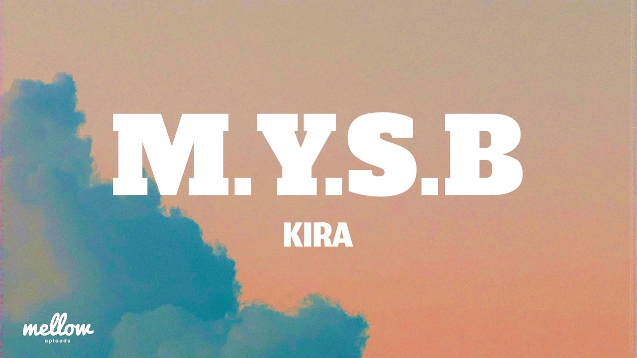 M.Y.S.B (Miss you so bad) - Kira (Lyrics)