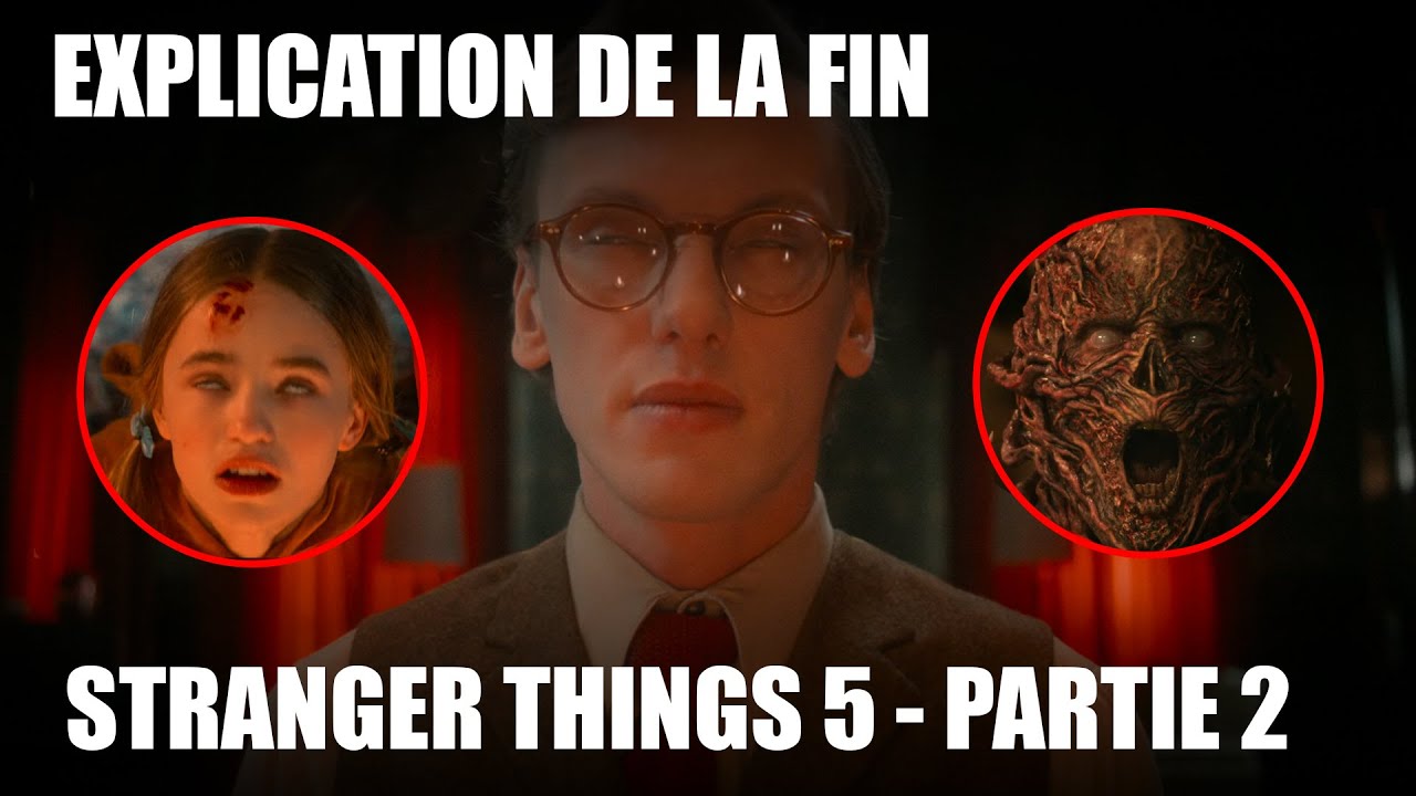 STRANGER THINGS 5 PARTIE 2 : Explication de la fin !