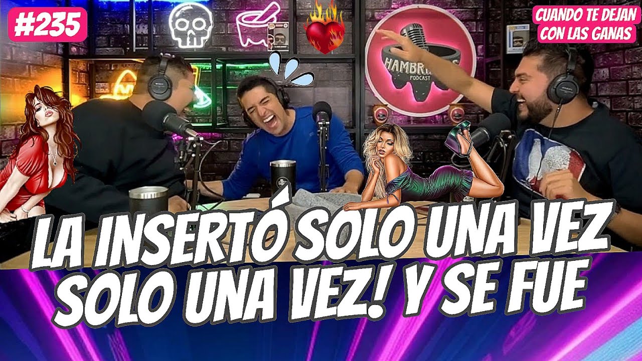 La INSERTÓ solo UNA VEZ‼️ 😖 y después se FUÉ! 😡 #235 HAMBRIADOS