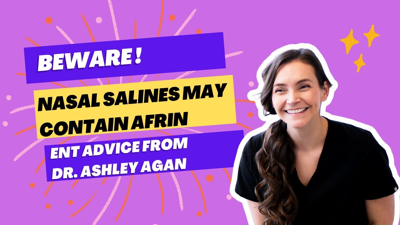 Beware: Some Nasal Sprays Contain Oxymetazoline | ENT Advice from Dr. Ashley Agan
