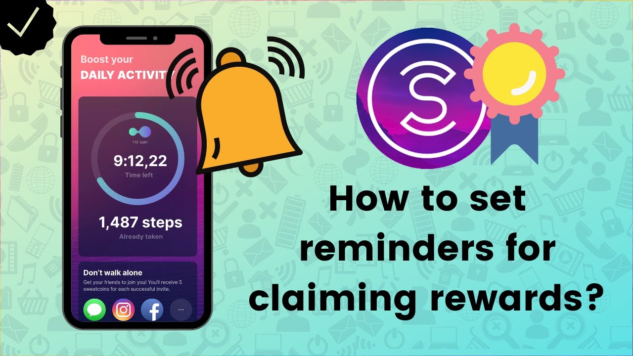 How to set reminders for claiming rewards on Sweatcoin? - Sweatcoin Tips