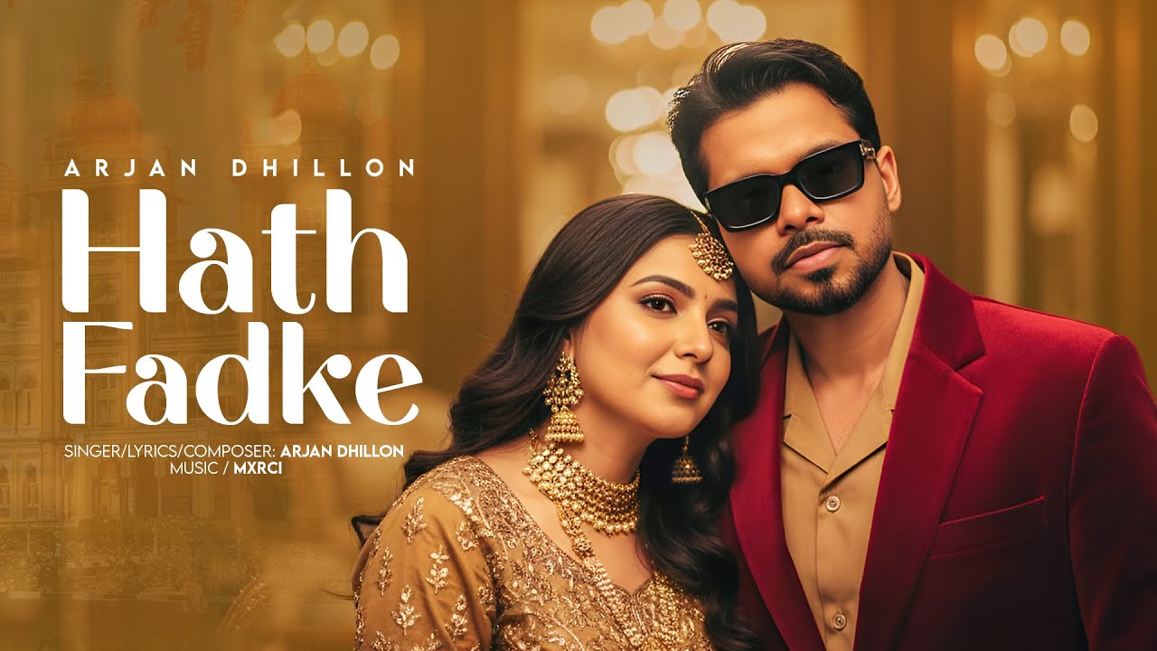 Hath Fadke | Arjan Dhillon | New Punjabi Song | Latest Punjabi Songs 2026