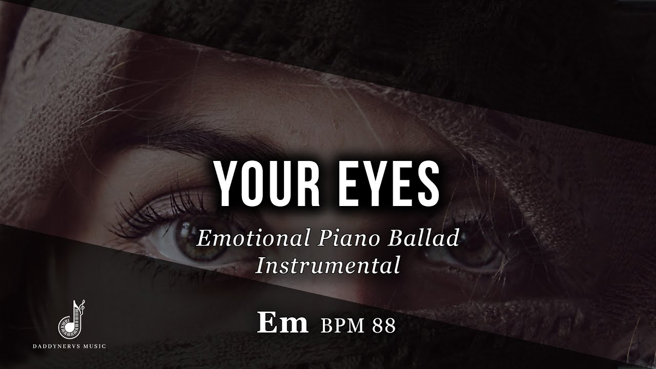 Emotional Piano Ballad Instrumental in E minor – “Your Eyes”| Adele Type Beat x Ed Sheeran Type Beat
