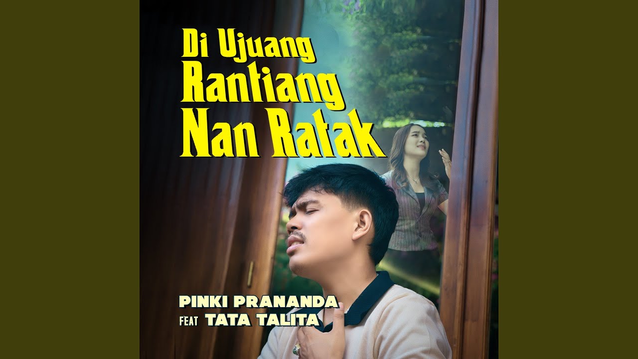 Di Ujuang Rantiang Nan Ratak (feat. Tata Talita)