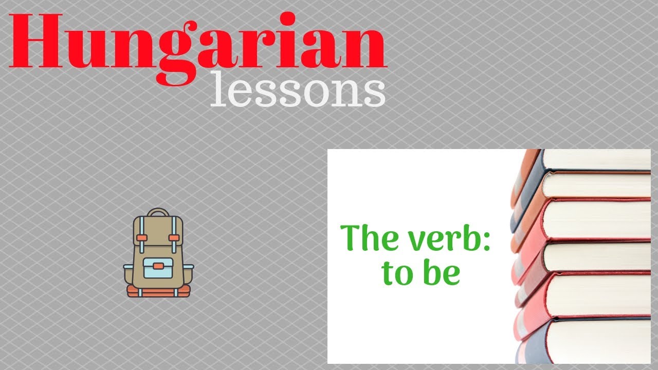 Hungarian lessons 2: The verb: to be