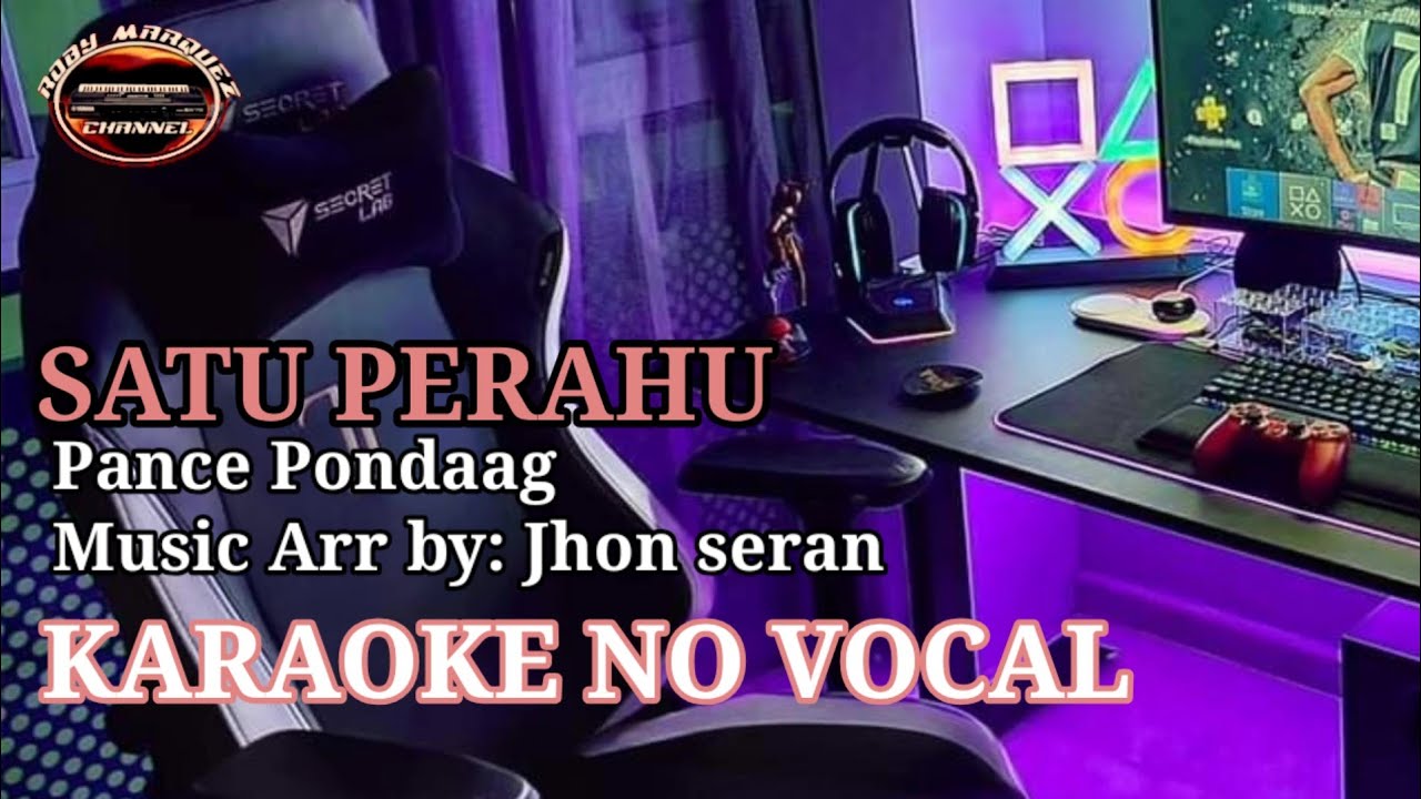 SATU PERAHU.// Pance Pondaag.// Music Arr by: Jhon Seran.// KARAOKE VERSION