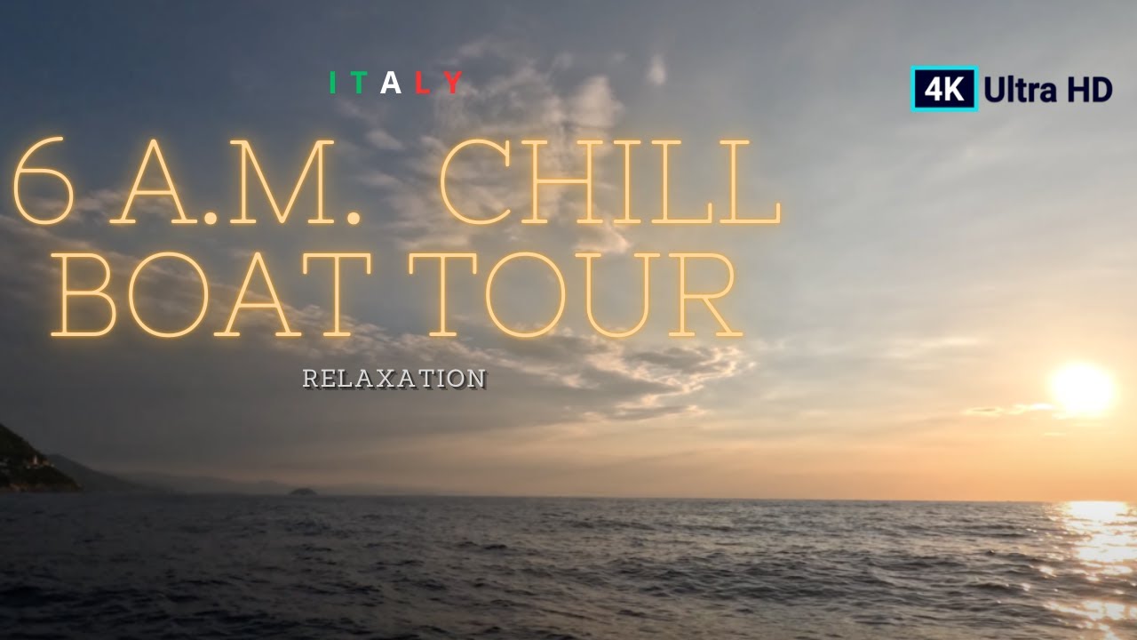 Relaxing 6 AM Boat Tour - Andora, Italy 🇮🇹 【4K 60FPS ULTRA HD】